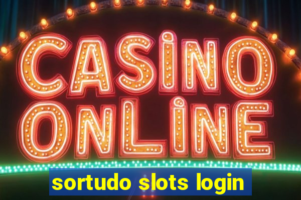 sortudo slots login