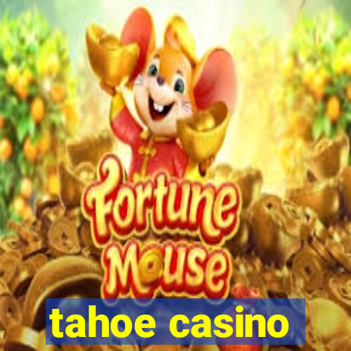 tahoe casino