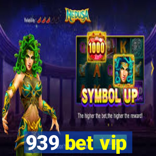 939 bet vip