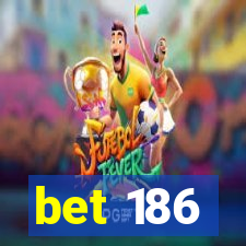 bet 186