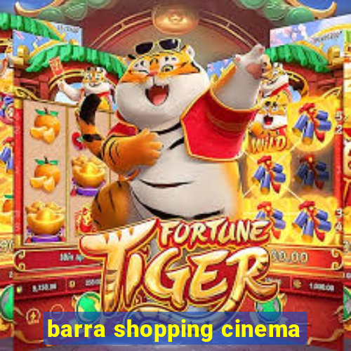 barra shopping cinema