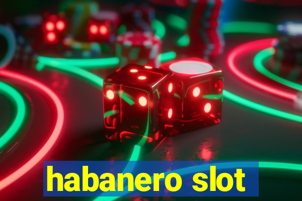 habanero slot