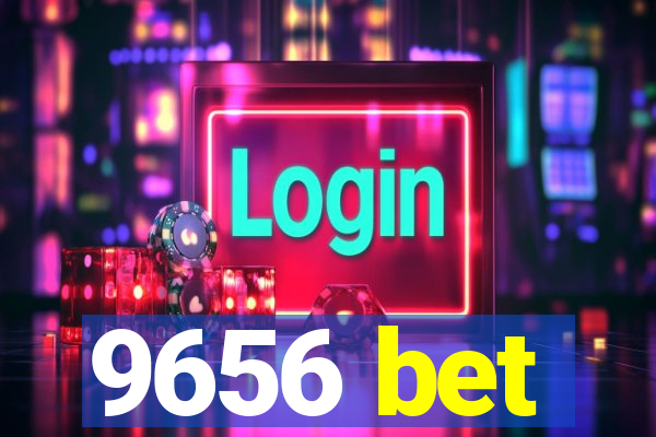 9656 bet