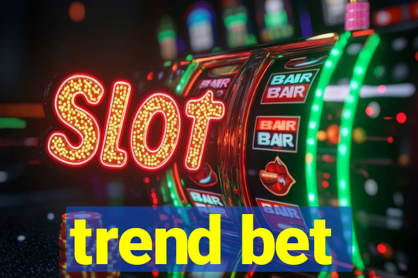 trend bet