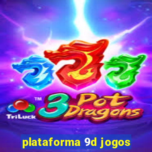 plataforma 9d jogos