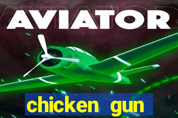 chicken gun dinheiro infinito