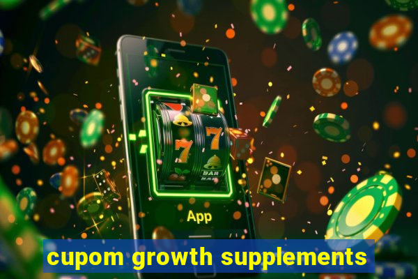 cupom growth supplements