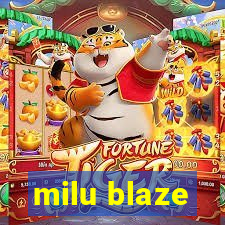 milu blaze