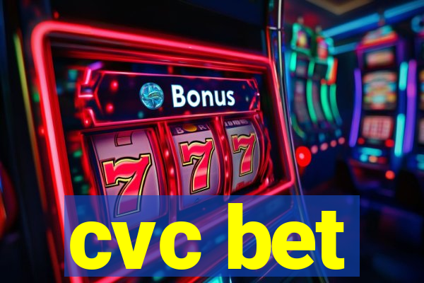 cvc bet