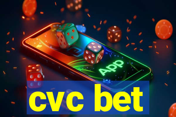 cvc bet