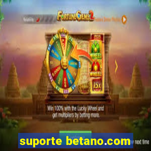 suporte betano.com