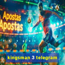 kingsman 3 telegram