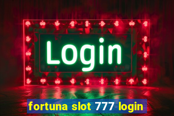 fortuna slot 777 login