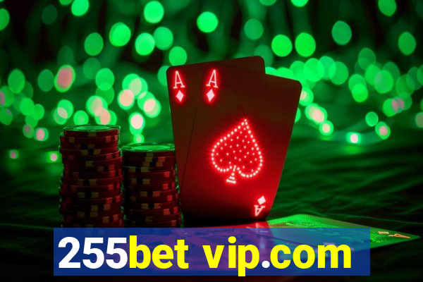 255bet vip.com