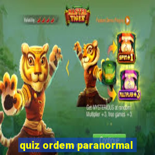 quiz ordem paranormal