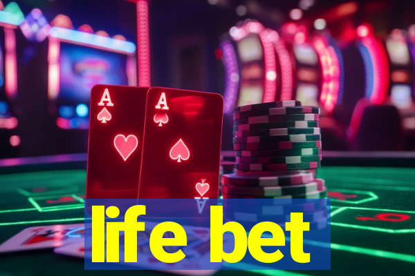 life bet