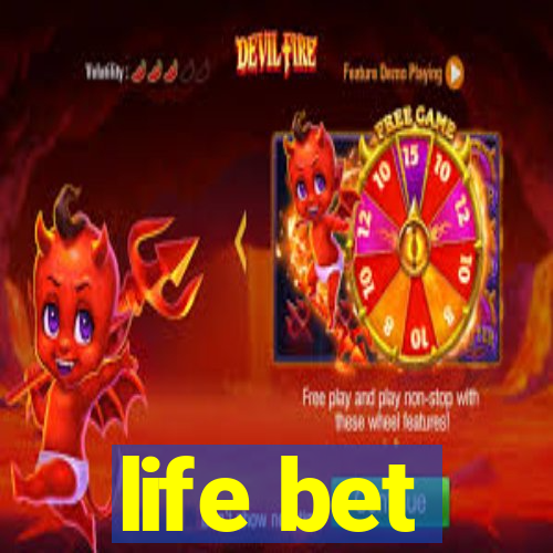 life bet