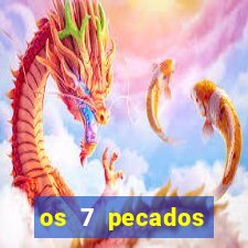 os 7 pecados capitais filme