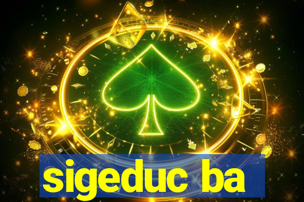 sigeduc ba