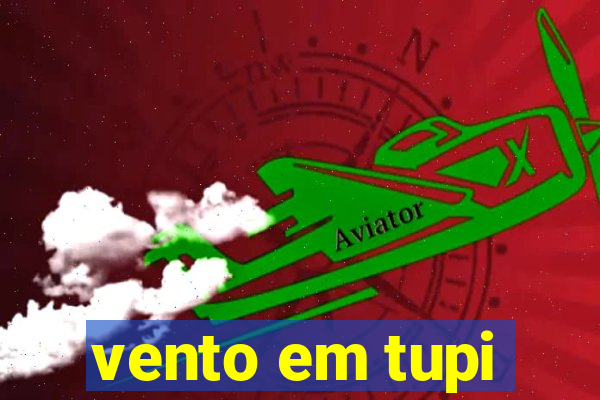 vento em tupi