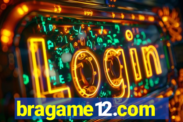 bragame12.com