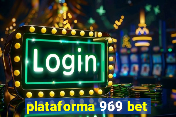 plataforma 969 bet