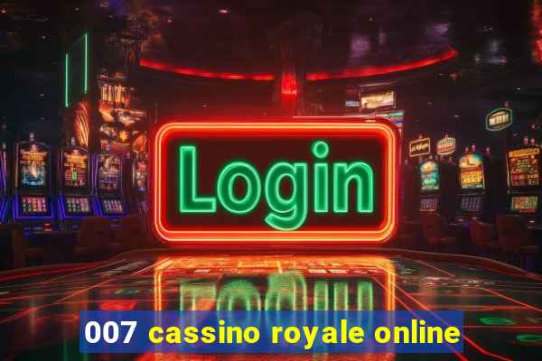 007 cassino royale online