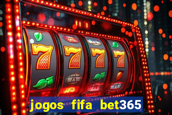 jogos fifa bet365 8 minutos