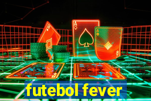 futebol fever