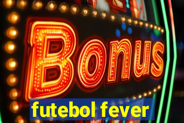 futebol fever