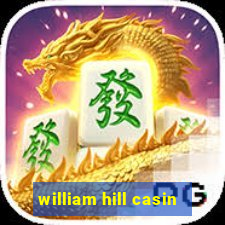 william hill casin