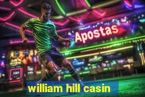 william hill casin