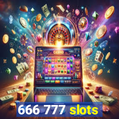 666 777 slots