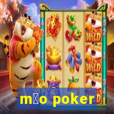 m茫o poker