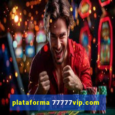 plataforma 77777vip.com