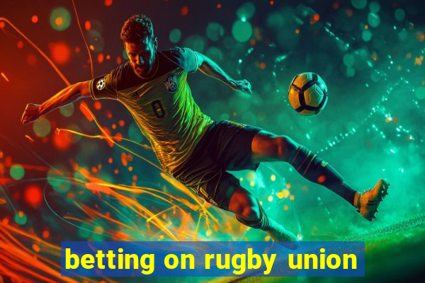 betting on rugby union