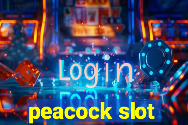 peacock slot