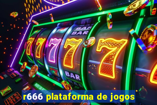 r666 plataforma de jogos