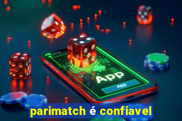 parimatch é confiavel