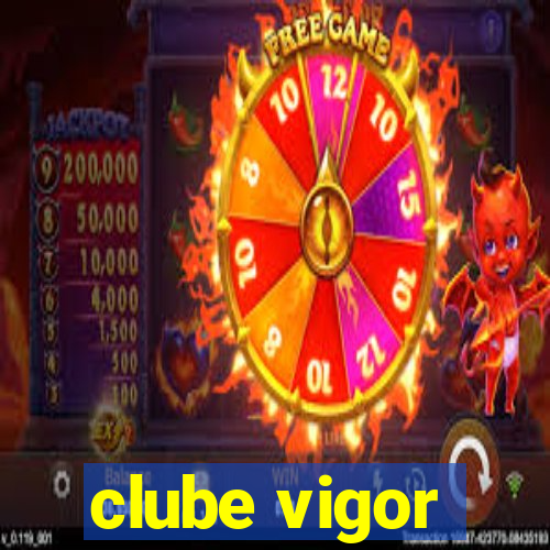 clube vigor