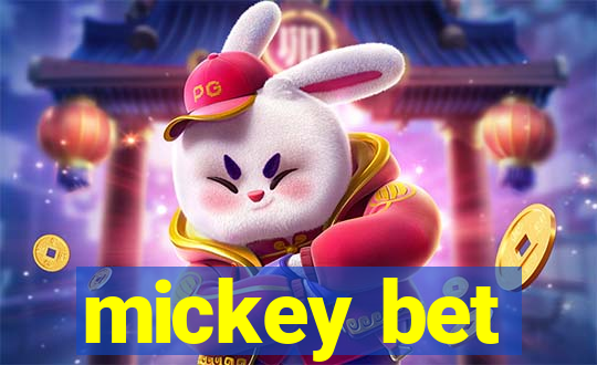 mickey bet