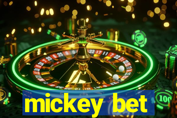 mickey bet