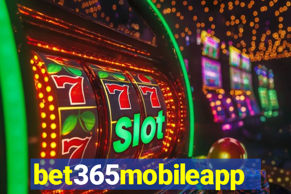 bet365mobileapp