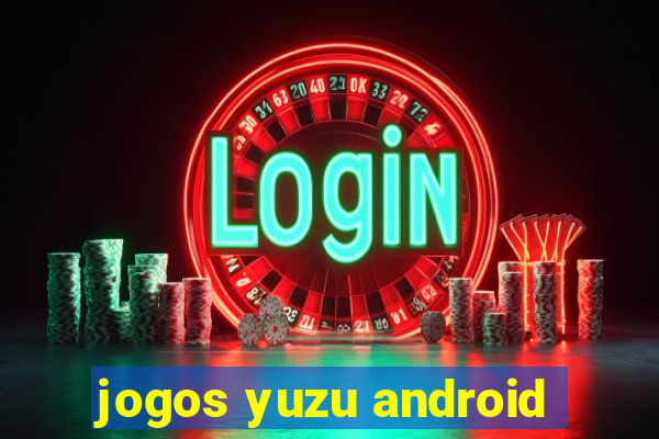 jogos yuzu android