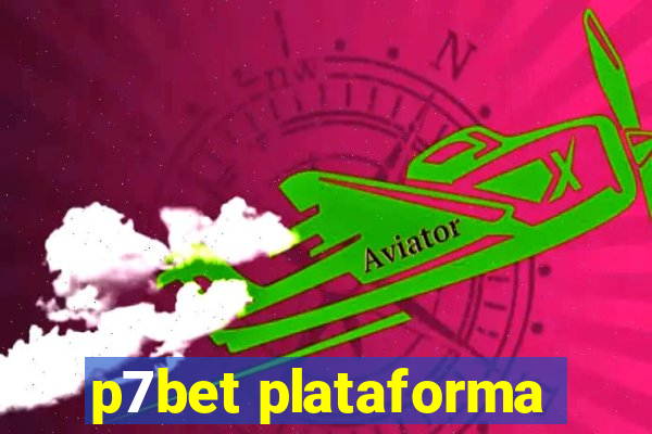 p7bet plataforma