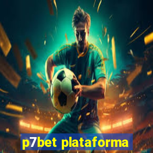 p7bet plataforma