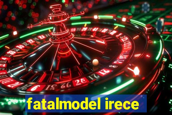 fatalmodel irece