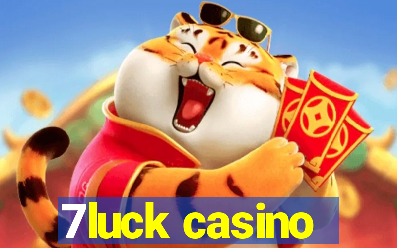 7luck casino