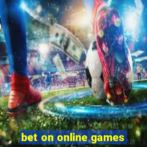 bet on online games