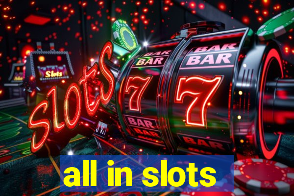 all in slots